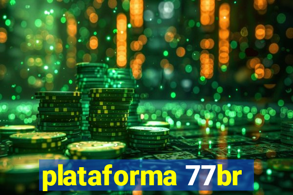 plataforma 77br